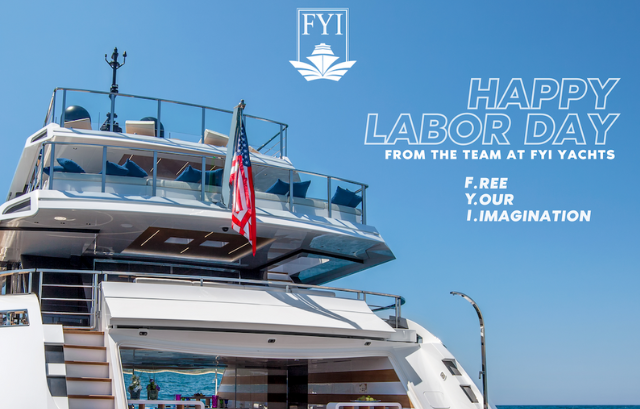 Happy Labor Day 2024 from FYI Yachts: Honoring Workers and Celebrating the End of Summer